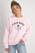 Tired Mom Club Crewneck